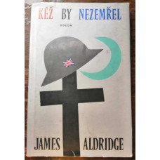 James Aldrige - Kéž by nezemřel